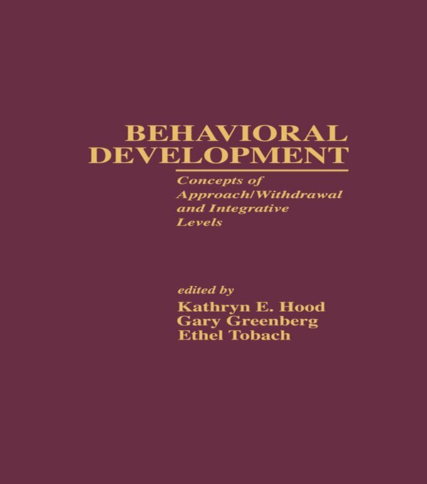 Kathryn E. Hood, Gary Greenberg, Ethel Tobach - Behavioral Development, E-bok