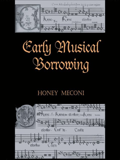 Honey Meconi - Early Musical Borrowing, E-bok