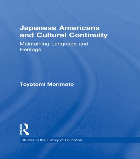 Toyotomi Morimoto - Japanese Americans and Cultural Continuity, E-bok