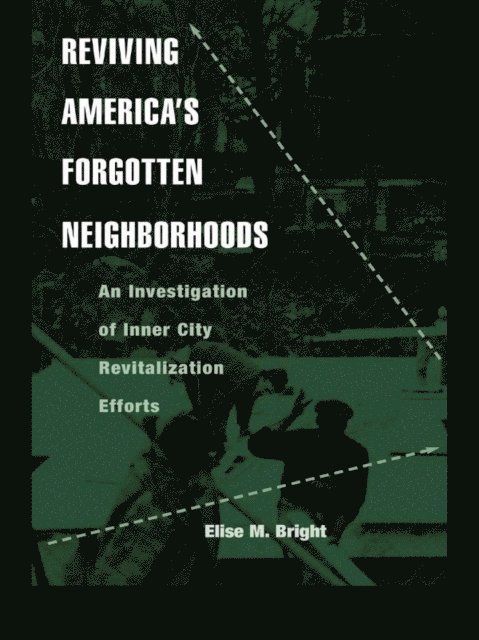 Elise M. Bright - Reviving America's Forgotten Neighborhoods, E-bok