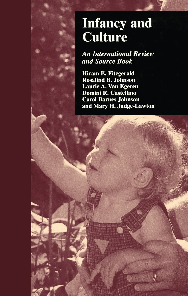 Hiram E. Fitzgerald, Rosalind B. Johnson, Laurie A. Van Egeren, Domini R. Castellino, Carol Barnes Johnson, Mary Judge-Lawton - Infancy and Culture, E-bok