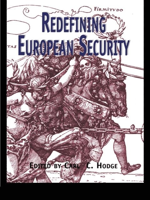 Carl C. Hodge - Redefining European Security, E-bok