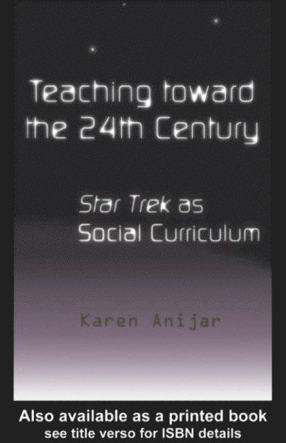 Karen Anijar - Teaching Toward the 24th Century, E-bok