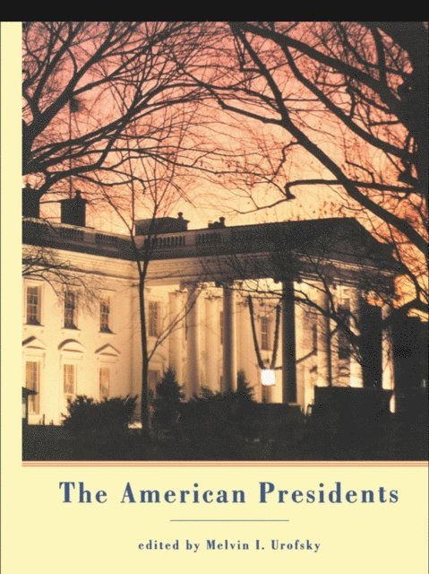 Melvin I. Urofsky - American Presidents, E-bok