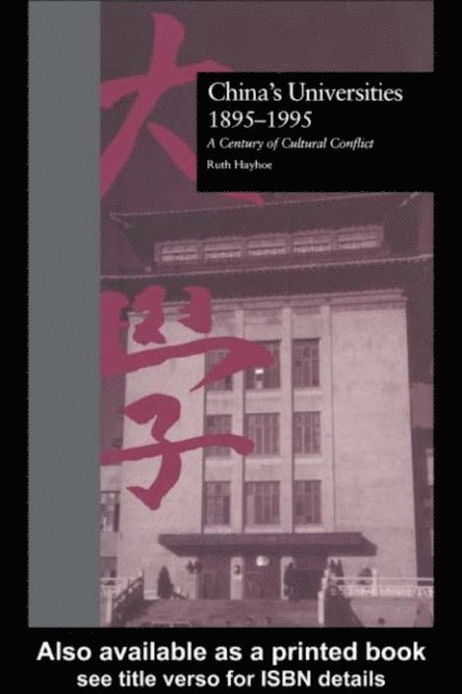 Ruth Hayhoe - China's Universities, 1895-1995, E-bok