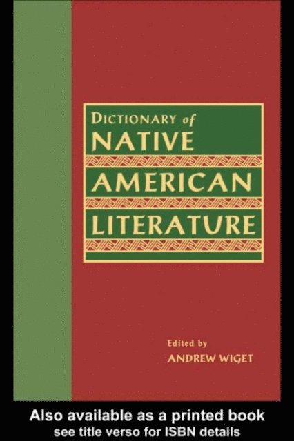 Andrew Wiget - Dictionary of Native American Literature, E-bok