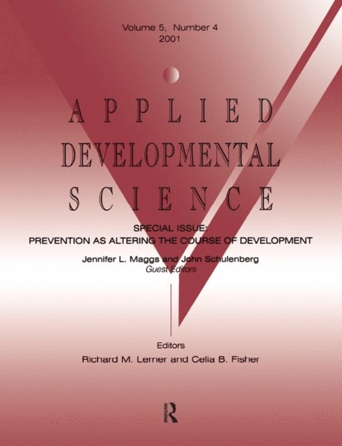 John E. Schulenberg, Jennifer L. Maggs - Prevention As Altering the Course of Development, E-bok