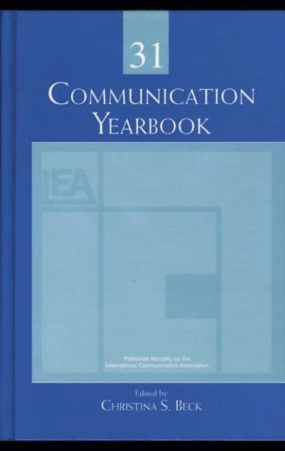 Christina Beck - Communication Yearbook 31, E-bok
