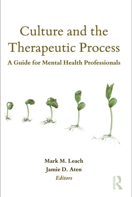 Jamie D. Aten, Mark M. Leach - Culture and the Therapeutic Process, E-bok