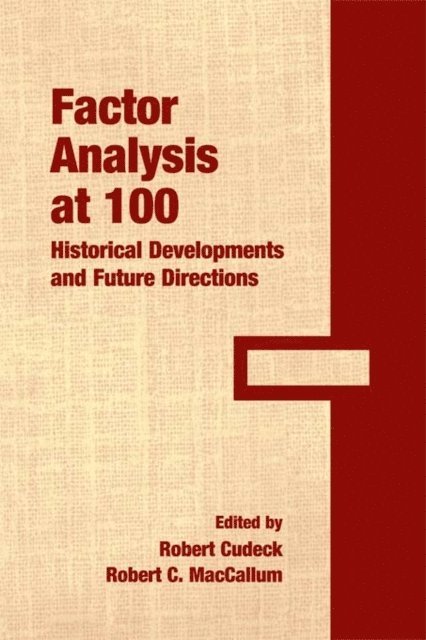 Robert C. MacCallum, Robert Cudeck - Factor Analysis at 100, E-bok