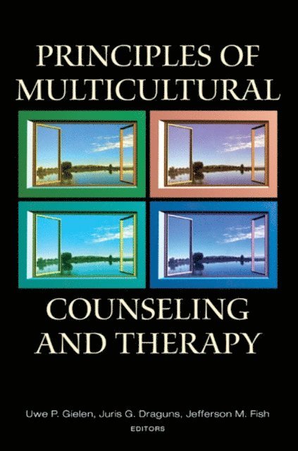 Jefferson M. Fish, Juris G. Draguns, Uwe P. Gielen - Principles of Multicultural Counseling and Therapy, E-bok