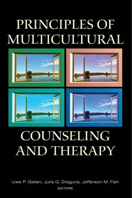 Jefferson M. Fish, Juris G. Draguns, Uwe P. Gielen - Principles of Multicultural Counseling and Therapy, E-bok