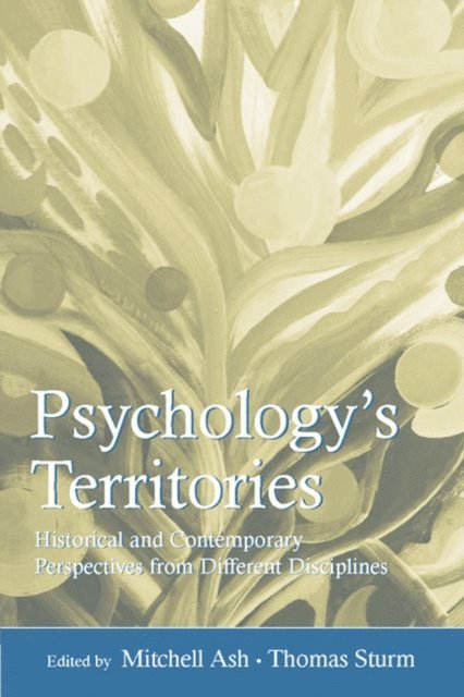 Thomas Sturm, Mitchell Ash - Psychology's Territories, E-bok