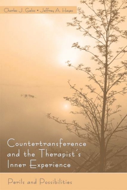 Jeffrey Hayes, Charles J. Gelso - Countertransference and the Therapist's Inner Experience, E-bok