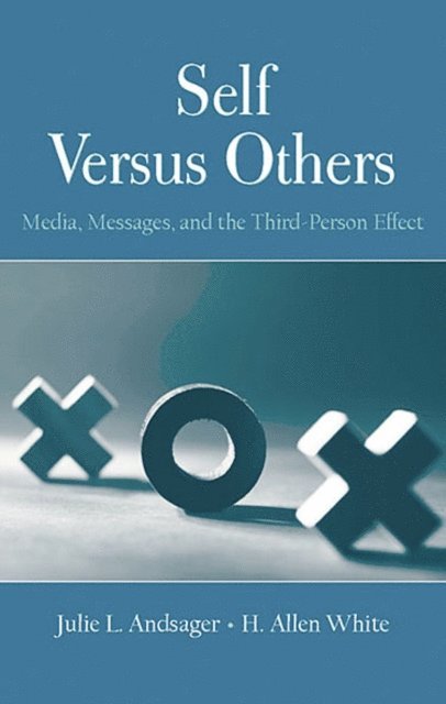 H. Allen White, Julie L. Andsager - Self Versus Others, E-bok