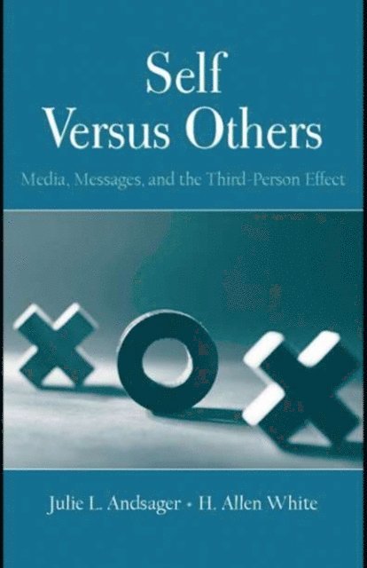 H. Allen White, Julie L. Andsager - Self Versus Others, E-bok
