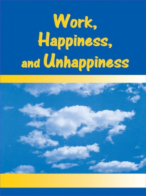 Peter Warr - Work, Happiness, and Unhappiness, E-bok