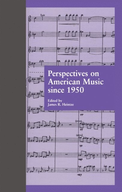 James R. Heintze - Perspectives on American Music since 1950, E-bok