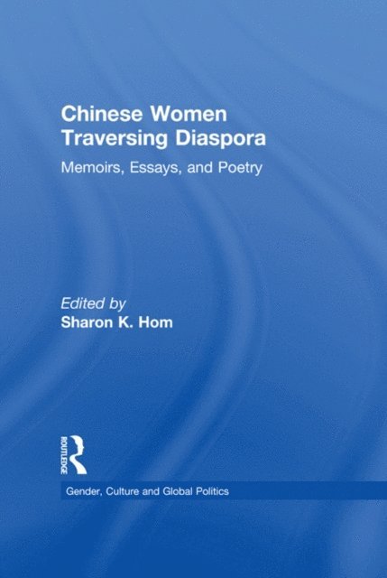 Sharon K. Hom - Chinese Women Traversing Diaspora, E-bok