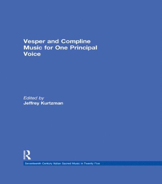 Jeffrey Kurtzman - Vesper and Compline Music for One Principal Voice, E-bok