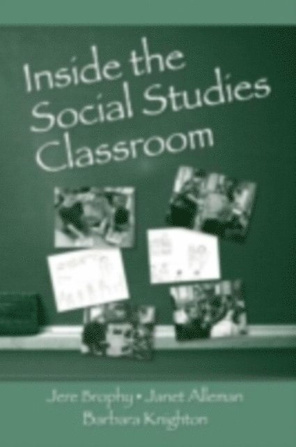 Barbara Knighton, Janet Alleman, Jere Brophy - Inside the Social Studies Classroom, E-bok