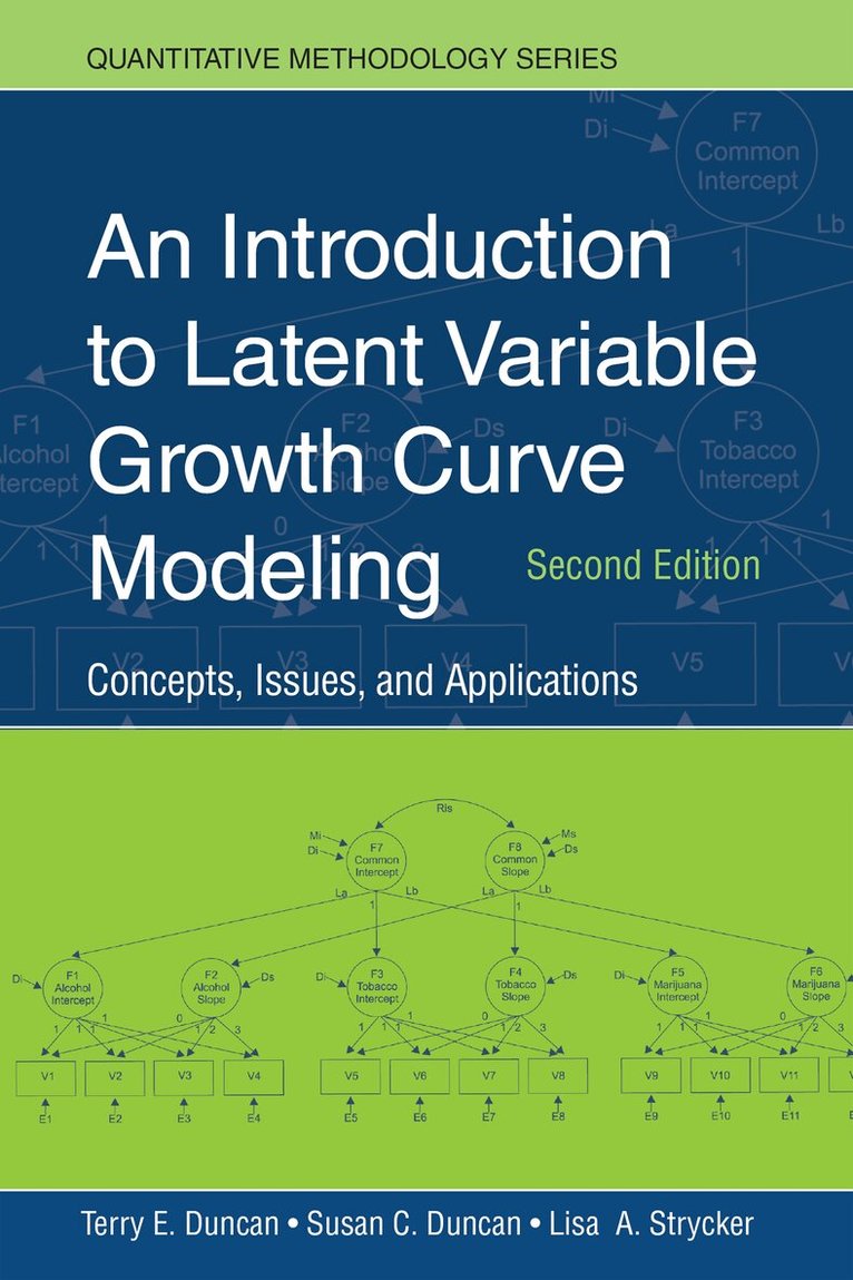 Terry E. Duncan, Susan C. Duncan, Lisa A. Strycker - Introduction to Latent Variable Growth Curve Modeling, E-bok
