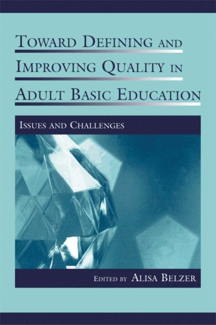 Alisa Belzer - Toward Defining and Improving Quality in Adult Basic Education, E-bok