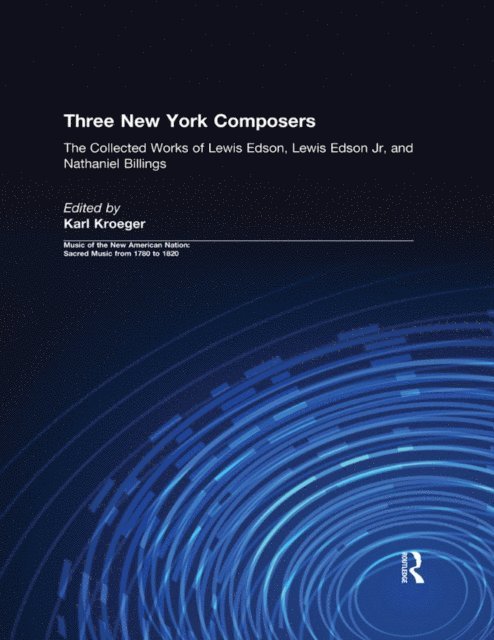 Karl Kroeger - Three New York Composers, E-bok