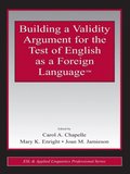 Building a Validity Argument for the Test of  English as a Foreign Language?