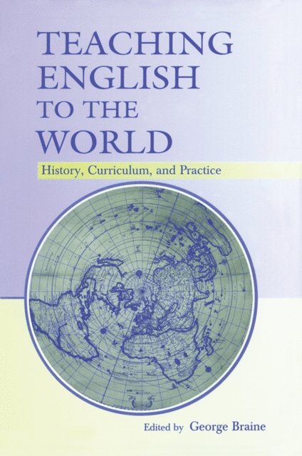 George Braine - Teaching English to the World, E-bok