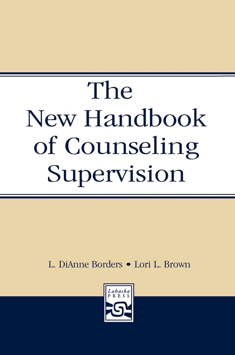 L. DiAnne Borders, Lori L. Brown - New Handbook of Counseling Supervision, E-bok