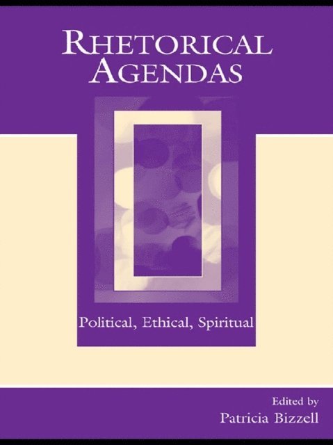 Patricia Bizzell - Rhetorical Agendas, E-bok