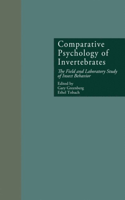 Ethel Tobach, Gary Greenberg - Comparative Psychology of Invertebrates, E-bok