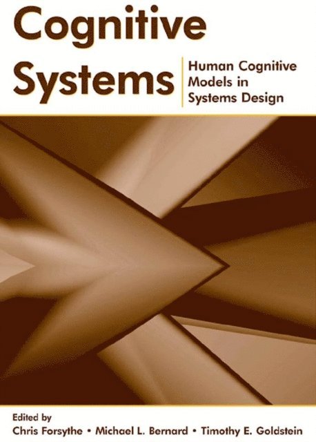 Timothy E. Goldsmith, Michael L. Bernard, Chris Forsythe - Cognitive Systems, E-bok