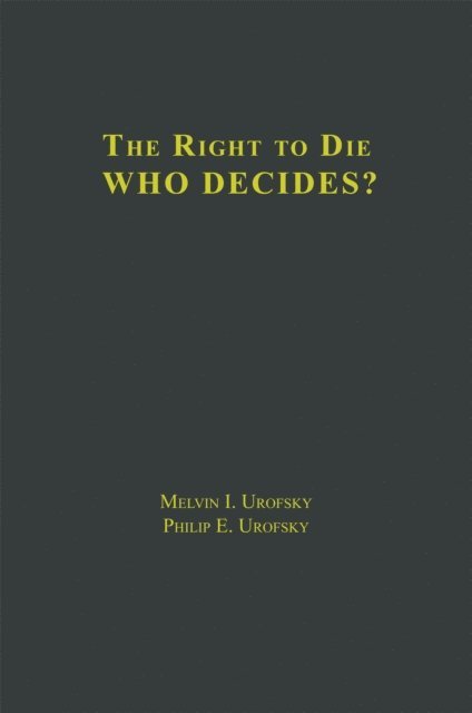Philip E. Urofsky, Melvin I. Urofsky - Right to Die, E-bok