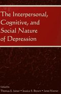 Interpersonal, Cognitive, and Social Nature of Depression