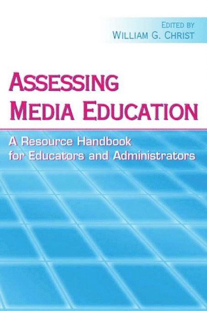 William G. Christ - Assessing Media Education, E-bok