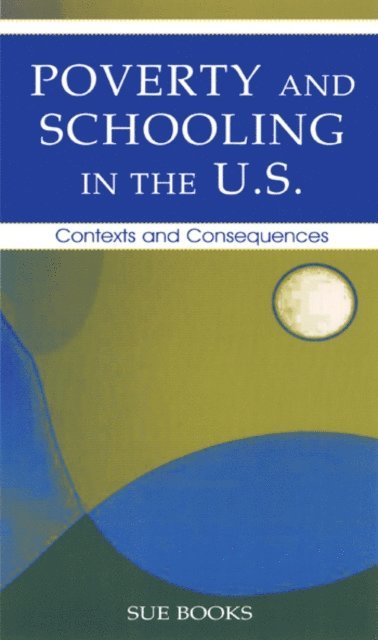 Sue Books - Poverty and Schooling in the U.S., E-bok