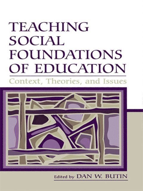 Dan W. Butin - Teaching Social Foundations of Education, E-bok