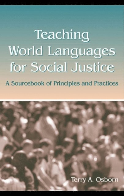 Terry A. Osborn - Teaching World Languages for Social Justice, E-bok