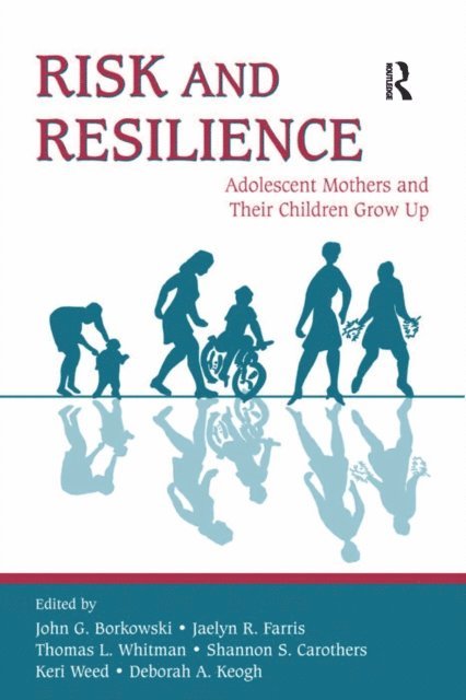 Keri Weed, Shannon S. Carothers, Thomas L. Whitman, Jaelyn R. Farris, John G. Borkowski - Risk and Resilience, E-bok