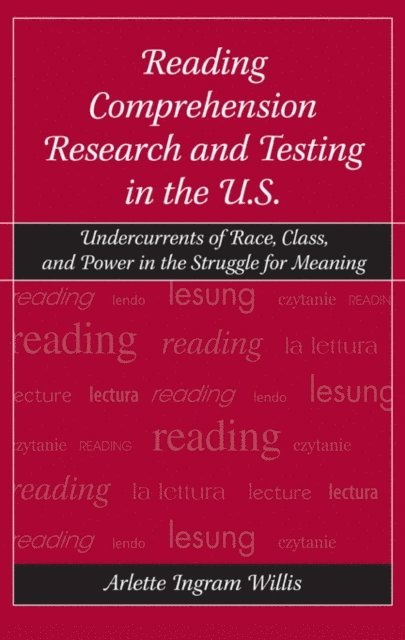 Arlette Ingram Willis - Reading Comprehension Research and Testing in the U.S., E-bok