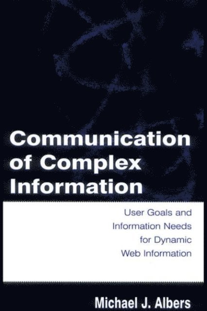 Michael J. Albers - Communication of Complex Information, E-bok. Tillgänglighet: Lägg i varukorg