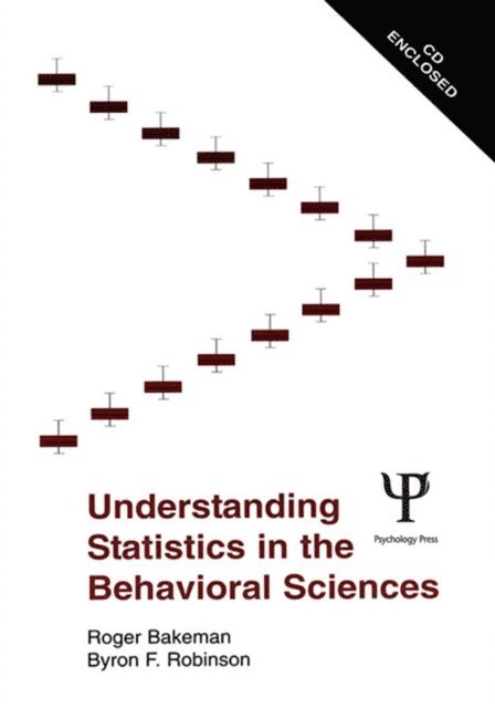 Byron F. Robinson, Roger Bakeman - Understanding Statistics in the Behavioral Sciences, E-bok