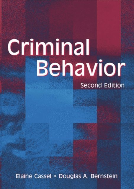 Douglas A. Bernstein, Elaine Cassel - Criminal Behavior, E-bok