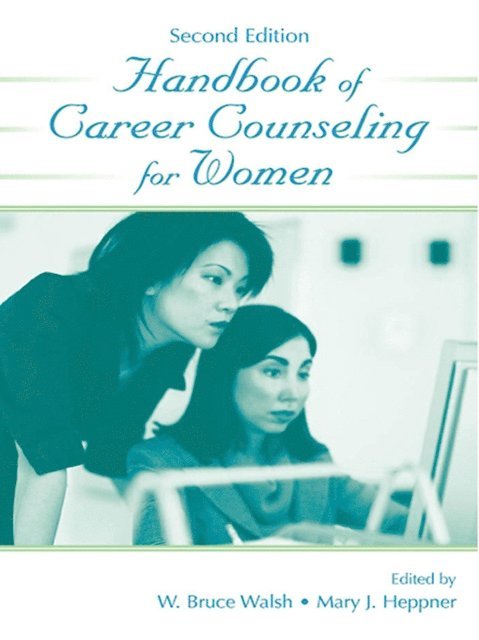 Mary Heppner, W. Bruce Walsh - Handbook of Career Counseling for Women, E-bok