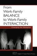 From Work-Family Balance to Work-Family Interaction