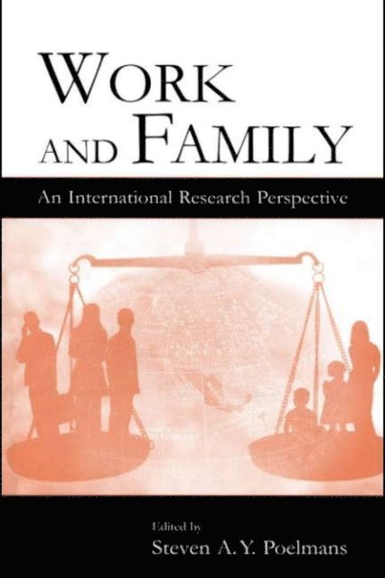 Steven A.Y. Poelmans - Work and Family, E-bok