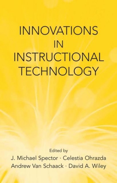 David A. Wiley, Andrew Van Schaack, Celestia Ohrazda, J. Michael Spector - Innovations in Instructional Technology, E-bok