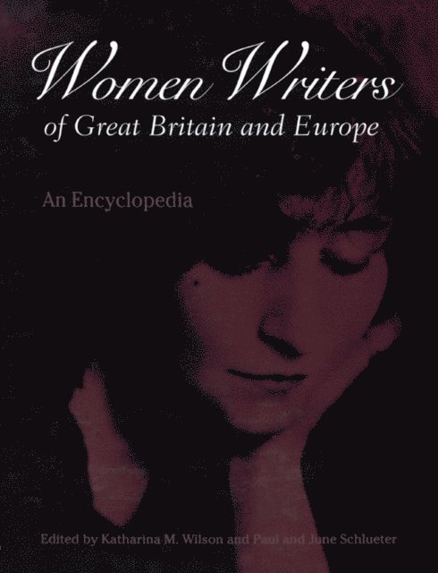 June Schlueter, Paul Schlueter, Katharina M. Wilson - Women Writers of Great Britain and Europe, E-bok